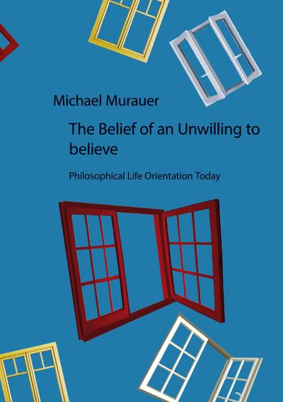 The Belief of an Unwilling to believe