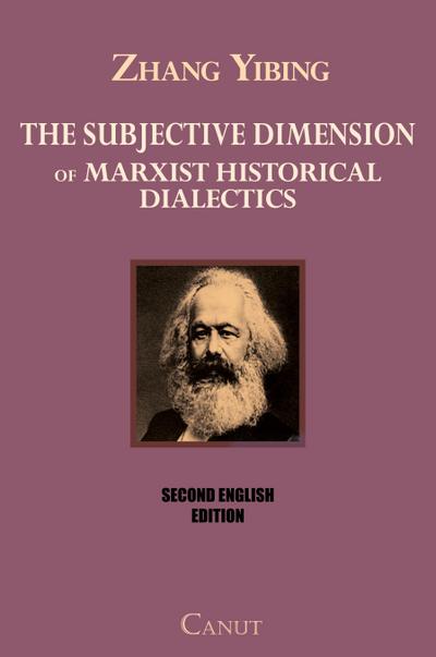 The Subjective Dimension of Marxist Historical Dialectics