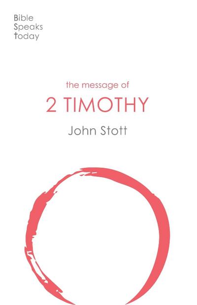 The Message of 2 Timothy