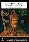 Karl der Große/Charlemagne. Kaiser des römischen Reichs