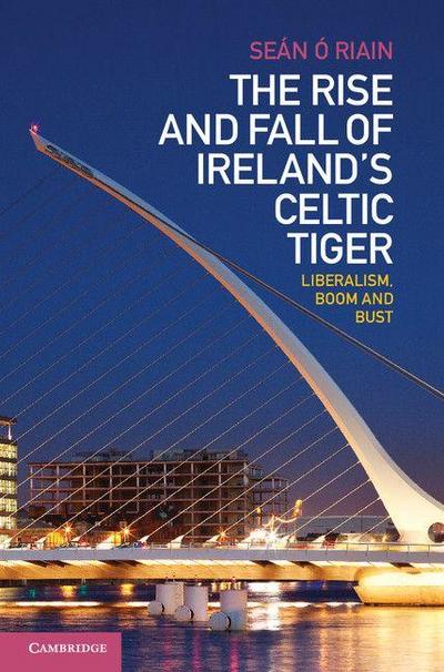 The Rise and Fall of Ireland’s Celtic Tiger