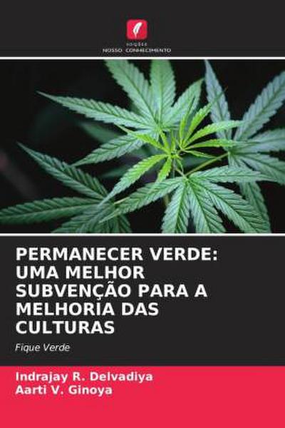 PERMANECER VERDE: UMA MELHOR SUBVENÇÃO PARA A MELHORIA DAS CULTURAS