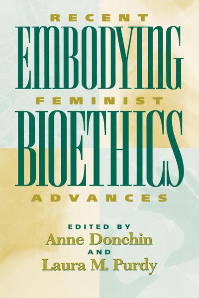 Embodying Bioethics