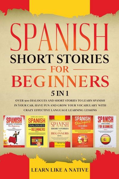 Spanish Short Stories for Beginners 5 in 1