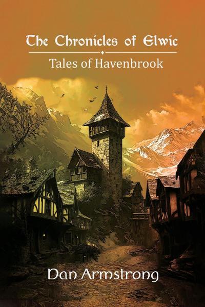 The Chronicles of Elwic, Tales of Havenbrook
