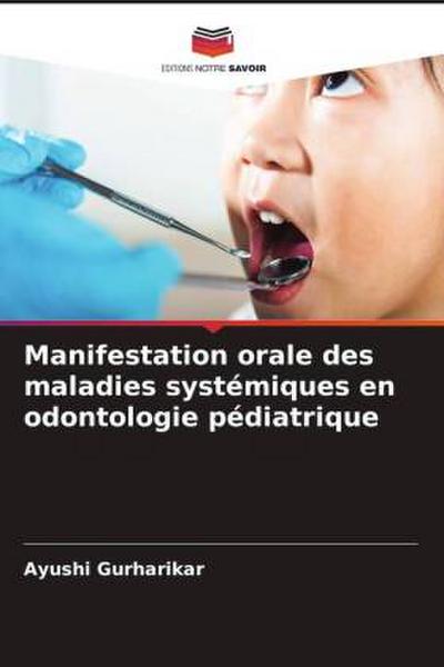 Manifestation orale des maladies systémiques en odontologie pédiatrique