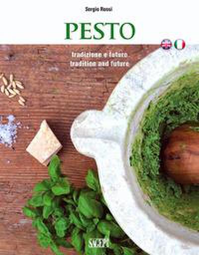 Pesto. Tradizione e futuro. Ediz. italiana e inglese