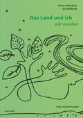 Das Land und ich wir werden