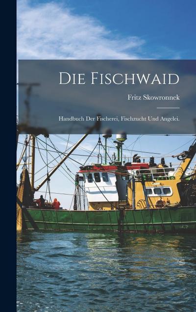 Die Fischwaid