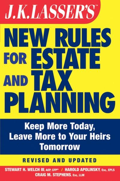 J.K. Lasser’s New Rules for Estate and Tax Planning