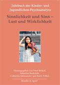 Sinnlichkeit und Sinn - Lust und Wirklichkeit