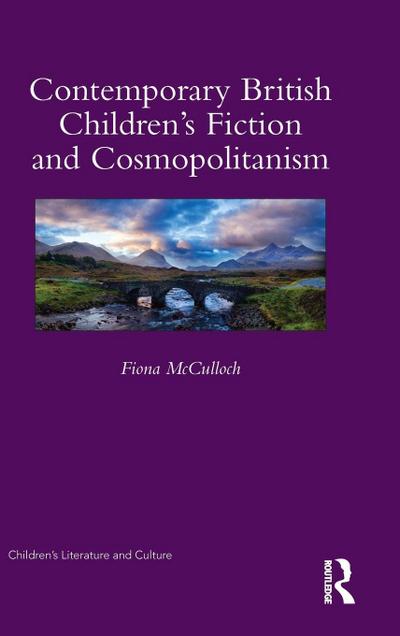 Contemporary British Children’s Fiction and Cosmopolitanism