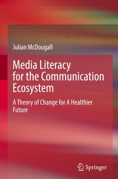 Media Literacy for the Communication Ecosystem