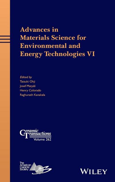 Advances in Materials Science for Environmental and Energy Technologies VI