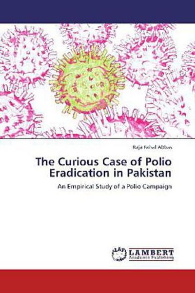 The Curious Case of Polio Eradication in Pakistan