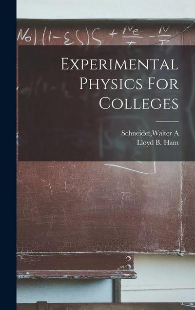 Experimental Physics For Colleges