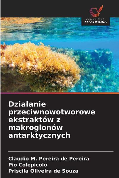 Dzia¿anie przeciwnowotworowe ekstraktów z makroglonów antarktycznych