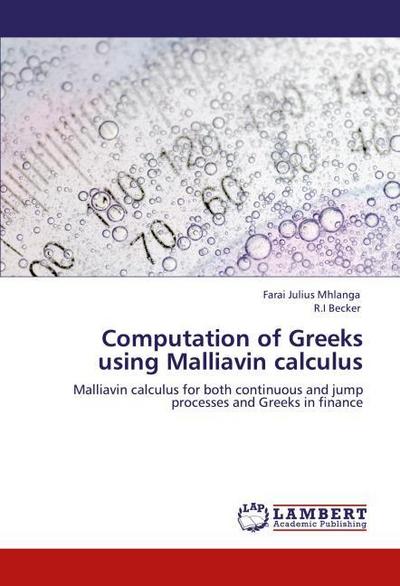 Computation of Greeks using Malliavin calculus