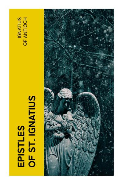 Epistles of St. Ignatius