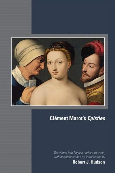 Marot, C: Clement Marot`s Epistles