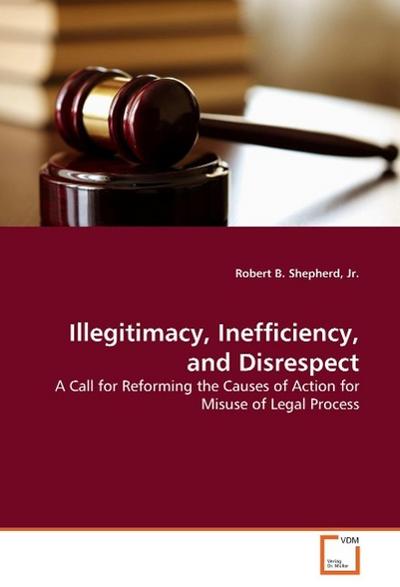 Illegitimacy, Inefficiency, and Disrespect