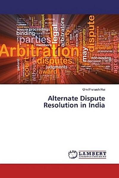 Alternate Dispute Resolution in India
