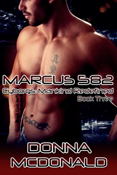 Marcus 582 (Cyborgs: Mankind Redefined, #3)