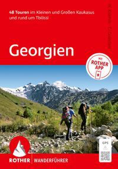 Georgien. 48 Touren im Kleinen und Großen Kaukasus und rund um Tbilissi