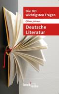 Die 101 wichtigsten Fragen: Deutsche Literatur