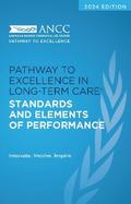 2024 Pathway to Excellence in Long-Term Care Standards and Elements of Performance
