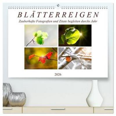 Blätterreigen (hochwertiger Premium Wandkalender 2026 DIN A2 quer), Kunstdruck in Hochglanz