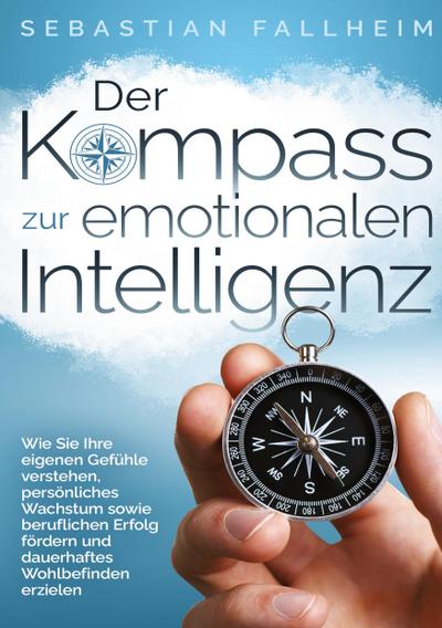 Fallheim, S: Kompass zur emotionalen Intelligenz