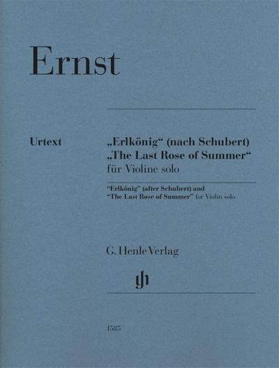 Heinrich Wilhelm Ernst - "Erlkönig" (nach Schubert) und "The Last Rose of Summer" für Violine solo