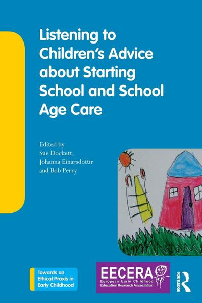 Listening to Children’s Advice about Starting School and School Age Care