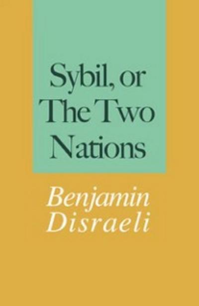 Sybil, or The Two Nations (eBook, EPUB) - Benjamin Disraeli