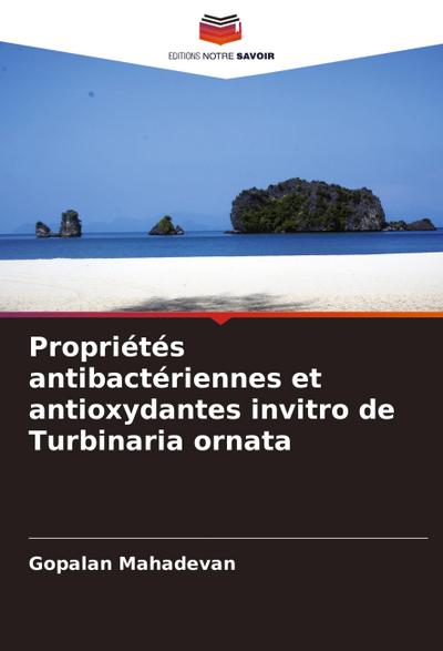 Propriétés antibactériennes et antioxydantes invitro de Turbinaria ornata