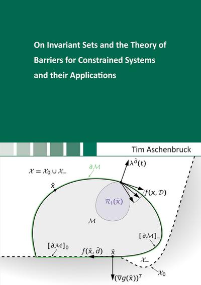 On Invariant Sets and the Theory of Barriers for Constrained Systems and their Applications