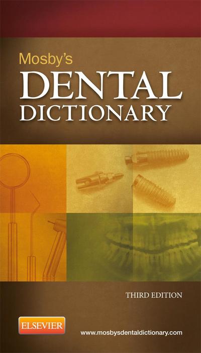 Mosby’s Dental Dictionary - E-Book