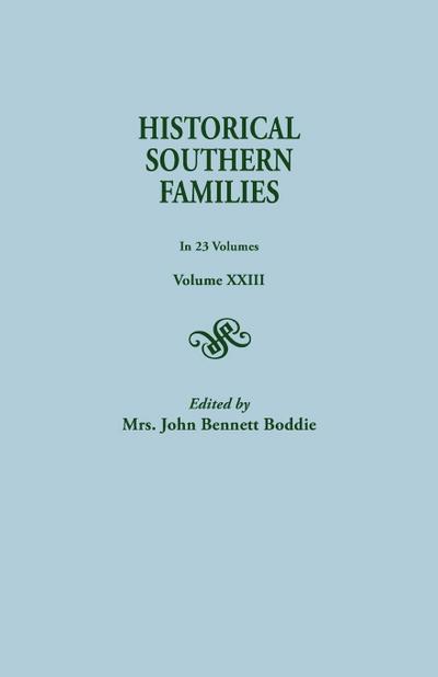 Historical Southern Families. in 23 Volumes. Volume XXIII