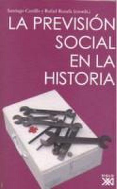 La previsión social en la historia : actas del VI Congreso de Historia Social de España, del 3 al 5 de julio de 2008, Vitoria
