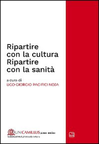 Ripartire con la cultura. Ripartire con la sanità