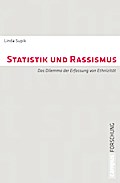 Statistik und Rassismus: Das Dilemma der Erfassung von Ethnizität (Campus Forschung)