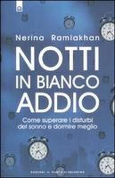 Notti in bianco addio. Come superare i disturbi del sonno e dormire meglio