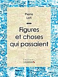 Figures et choses qui passaient