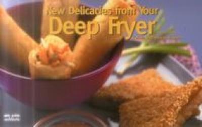 New Delicacies from Your Deep Fryer
