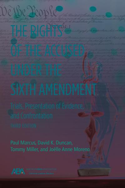 The Rights of the Accused Under the Sixth Amendmen