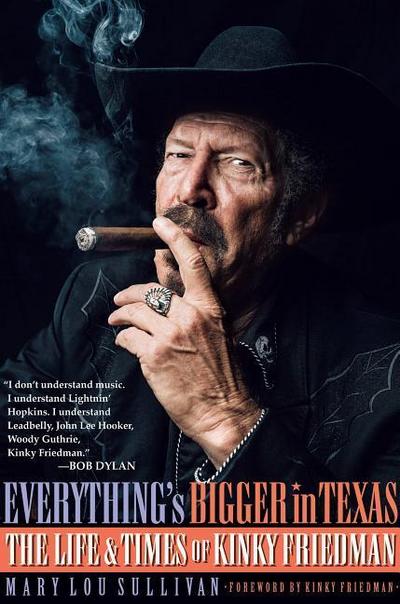 Everything’s Bigger in Texas: The Life and Times of Kinky Friedman