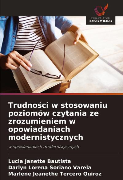 Trudno¿ci w stosowaniu poziomów czytania ze zrozumieniem w opowiadaniach modernistycznych