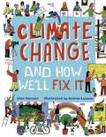 Climate Change (And How We’ll Fix It)