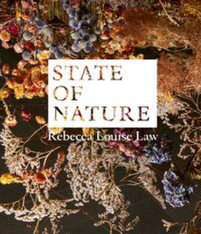 Rebecca Louise Law: State of Nature